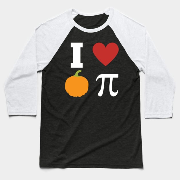 I love pumpkin pi Baseball T-Shirt by Motivational_Apparel